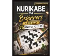 Nurikabe Puzzle Book for Beginners: 75 Super Easy Large Print Logic Puzzles with Step-by-Step Tips and Solutions Included: A Large Print Japanese ... Seniors, and Brain Training Enthusiasts