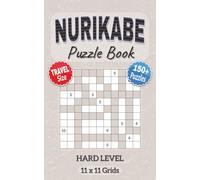 Nurikabe Puzzle Book: Hard Level with 11x11 Squares Nurikabe in Easy to Read Format | Convenient 5x8 inches Travel Pocket Size | Japanese Logic Puzzle ... for Holidays, Vacations, Birthdays & Leisure