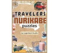 Nurikabe Puzzles for Travelers: Fun and Relaxing Japanese Logic Brain Teaser Games for Travel, Vacations, and On-the-Go Entertainment | Logic Grid ... | 6x9 inches, 120 Pages | Solution included