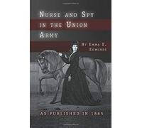 Nurse And Spy In The Union Army