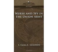 Nurse And Spy In The Union Army