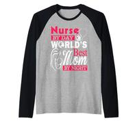 Nurse by Day World's Best Mom by Night Funny Nursing Nurses Manche Raglan