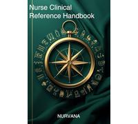Nurse Clinical Reference Handbook: Quick Reference Guide for Nursing Students, Bedside Nurses, ICU, ER and Travel Nurses - Includes Clinical Scales, ... Basics and Emergency Nursing References