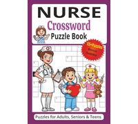 Nurse Crossword Puzzle Book: Sharpen Your Skills with 55+ Nurse-Themed Crosswords | A Brain-Boosting Puzzle Book for Medical Minds | Bonus Sudoku | 6 ... Tools & Routines -One Puzzle at a Time!