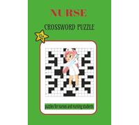 NURSE CROSSWORD PUZZLE: Nurse crossword puzzle: Nursing Crossword Puzzles: 50+ Challenging & Fun Puzzles for Nurses and nursing Students | Test Your ... | Perfect 6x9 Gift for Family & Friends
