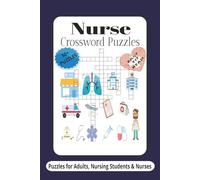 Nurse Crossword Puzzles: Puzzles for Adults, Nursing Students & Nurses: Crossword Puzzles with Easy to Read Print about Nurse, Healthcare ... Gifts for Caregiver and Practical Nurse and