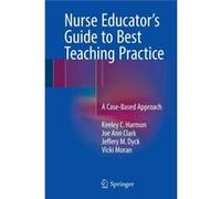 Nurse Educators Guide To Best Teaching P Keeley C Harmon, Joe Ann Clark, Jeffery M Dyck, Vicki Moran (Auteur)