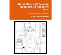 Nurse Florence® Coloring Book: Tell Me About the Skin.