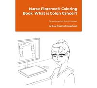 Nurse Florence® Coloring Book: What is Colon Cancer?