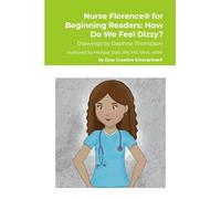 Nurse Florence® for Beginning Readers: How Do We Feel Dizzy?