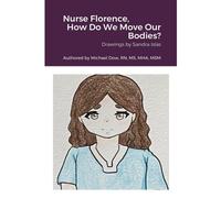 Nurse Florence, How Do We Move Our Bodies?