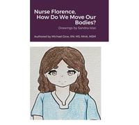 Nurse Florence, How Do We Move Our Bodies?