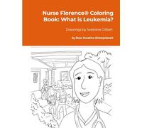 Nurse Florence(R) Coloring Book: What is Leukemia?