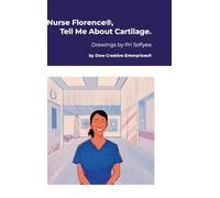 Nurse Florence(R), Tell Me About Cartilage.