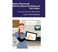 Nurse Florence(R), Tell Me About the Bones of the Ankle.