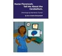 Nurse Florence(R), Tell Me About the Cerebellum.