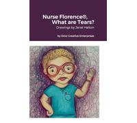 Nurse Florence(R), What are Tears?