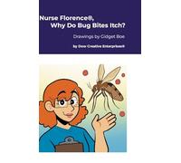 Nurse Florence(R), Why Do Bug Bites Itch?