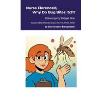 Nurse Florence(R), Why Do Bug Bites Itch?