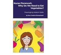 Nurse Florence(R), Why Do We Need to Eat Vegetables?