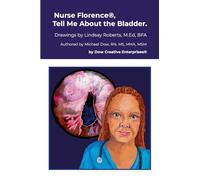 Nurse Florence®, Tell Me About the Bladder.