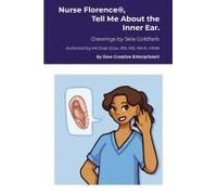 Nurse Florence®, Tell Me About The Inner Ear.