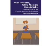 Nurse Florence®, Tell Me About the Occipital Lobe.