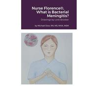 Nurse Florence®, What Is Bacterial Meningitis?