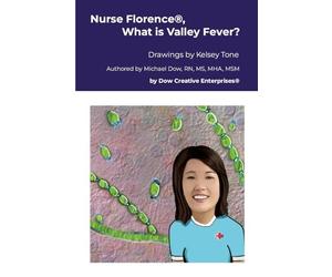 Nurse Florence®, What is Valley Fever?