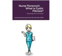 Nurse FlorenceR What is Cystic Fibrosis by Michael Dow Michael Dow (Auteur)
