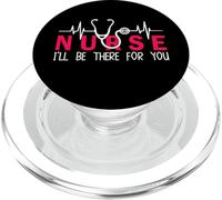 Nurse I'll Be There for You Funny Nursing Nurses PopSockets PopGrip pour MagSafe