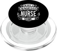 Nurse - I'm Not A Magician But A Nurse PopSockets PopGrip pour MagSafe
