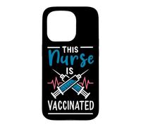 Nurse is Vaccinated Cette infirmière est vaccinée Pro vaccin Coque pour iPhone 15 Pro