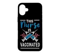Nurse is Vaccinated Cette infirmière est vaccinée Pro vaccin Coque pour iPhone 16 Plus