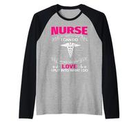 Nurse Isn't About How Much I Can Do Nurses Loves Manche Raglan