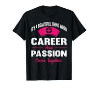 Nurse It's A Beautiful Thing When Career and Passion Nursing T-Shirt Graphique avec Valeur