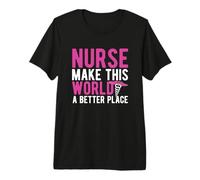 Nurse Make This World A Better Place Funny Nursing Nurses T-Shirt Haut de Gamme