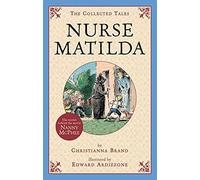 Nurse Matilda: The Collected Tales