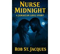 Nurse Midnight: A Jamaican Love Story