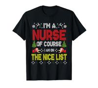 Nurse of Course on The Nice List Ugly Christmas Sweater T-Shirt Graphique avec Valeur