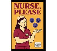 Nurse, Please!: 101+ Nursing Jokes