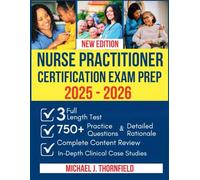 Nurse Practitioner Certification Exam Prep: Complete Study Guide with 750 Practice Questions, 3 Full-Length Tests, and Intensive Review for AANP and ANCC Board Examinations
