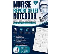 Nurse Report Sheet Notebook | Nurse Brain Sheet | Patient Care Log Book | Nursing Shift Planner | Vitals Medication Tracker | 6x9 120 Pages