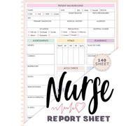 Nurse Report Sheet Notebook: Organizing Notes Shifts and Giving Receiving Report for Nurses | Nursing Student Appreciation Gift