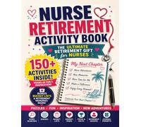 Nurse Retirement Activity Book: The Ultimate Gift For Nurses
