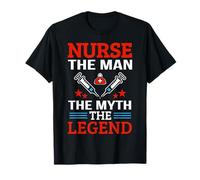 Nurse The Man The Myth The Legend Funny Nursing Nurses T-Shirt