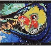 Nurse With Wound - Chromanatron