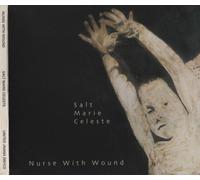 Nurse With Wound - Salt Marie Celeste [Import]