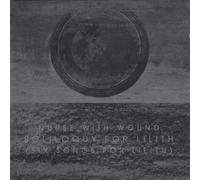 Nurse With Wound - Soliloquy for Lillith [Import]