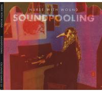 Nurse With Wound - Soundpooling [Import]